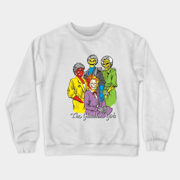 The Ghoulden Girls Crewneck Sweatshirt by MarcoDiLeonardo